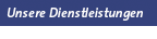 Unsere Dienstleistungen